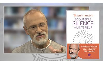 Thierry Janssen : Ecouter le silence à l&rsquo;intérieur