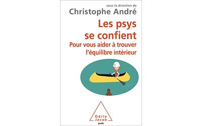 Christophe André – Les psy se confient